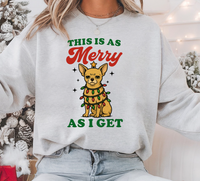 This Is As Merry As I Get — Funny Dog/Cat Christmas Crewneck
