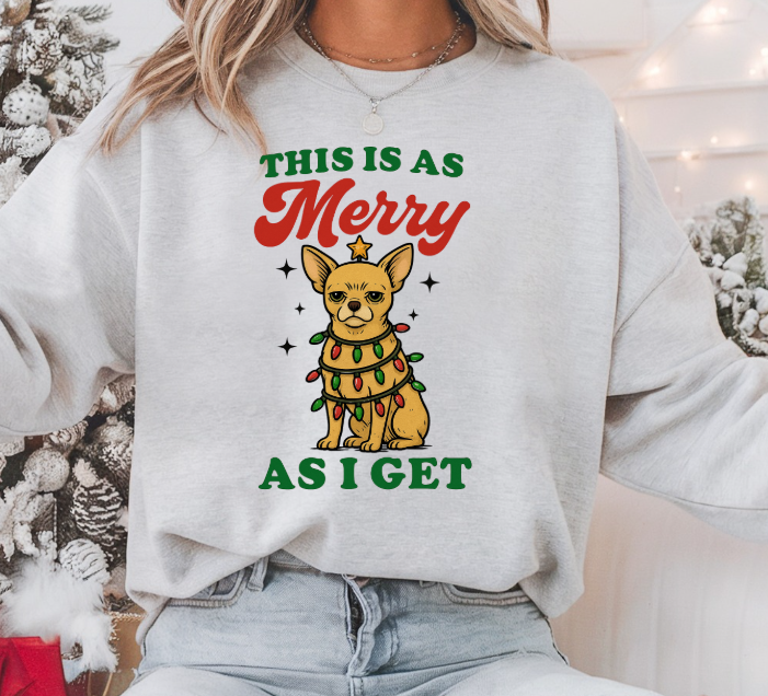 This Is As Merry As I Get — Funny Dog/Cat Christmas Crewneck
