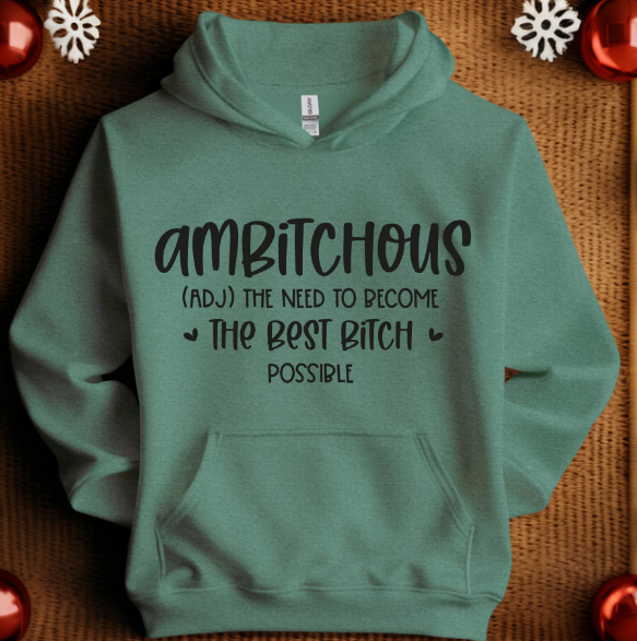 Ambitchous Sweatshirt