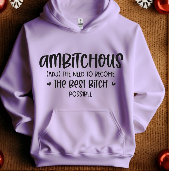 Ambitchous Sweatshirt