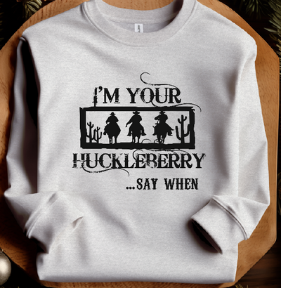 I'm your Huckleberry Hoodie
