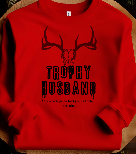 Trophy Husband Sweatshirt