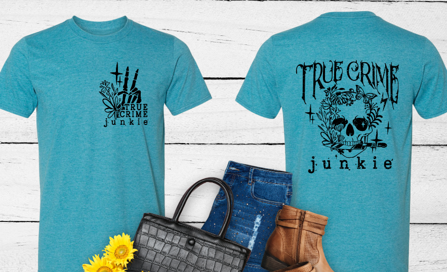 True Crime Junkie Tee