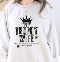Trophy Wife Sweatshirt